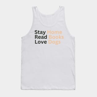 Stay Home Read Books Love Dogs Tank Top